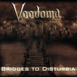 Voodoma : Bridges to Disturbia